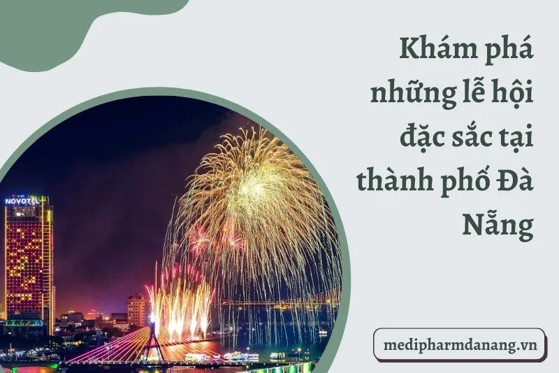 Khám phá những lễ hội đặc sắc tại thành phố Đà Nẵng