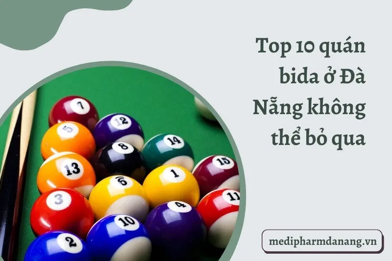 Top 10 quán bida ở Đà Nẵng không thể bỏ qua