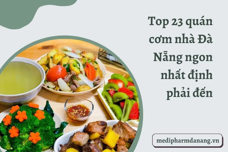 Top 23 quán cơm nhà Đà Nẵng ngon nhất định phải đến