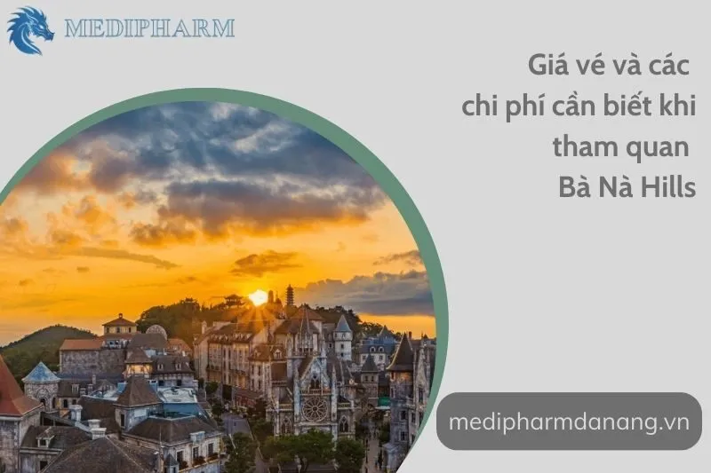 gia-ve-va-cac-chi-phi-can-biet-khi-tham-quan-ba-na-hills