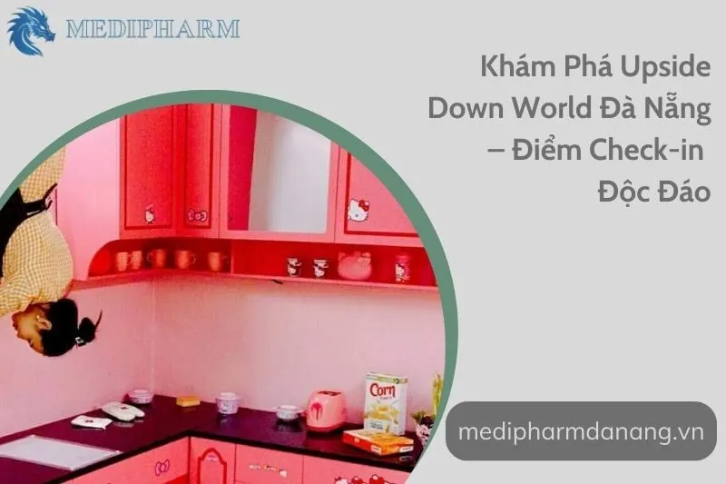 kham-pha-upside-down-world-da-nang-diem-check-in-doc-dao